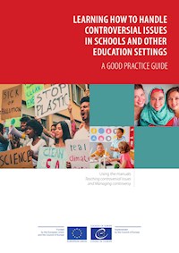 Learning how to handle controversial issues in schools and other education settings - David Kerr - E-Book