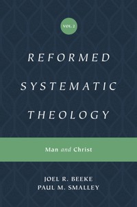 Reformed Systematic Theology, Volume 2 - Joel Beeke - E-Book