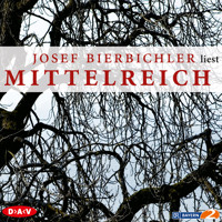 Mittelreich (Ungekürzte Lesung) - Josef Bierbichler - Hörbuch