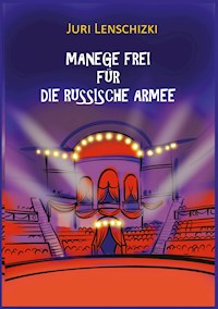 Manege frei für die Russische Armee - Juri Lenschizki - E-Book