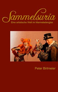 Sammelsuria - Peter Birlmeier - E-Book