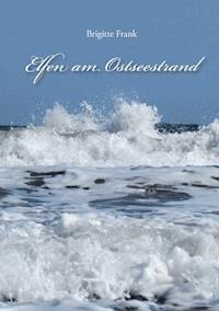 Elfen am Ostseestrand - Brigitte Frank - E-Book