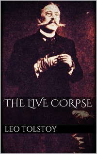 The Live Corpse - Leo Tolstoy - E-Book