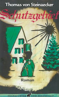 Schutzgebiet - Thomas von Steinaecker - E-Book