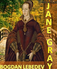 Jane Gray - Bogdan Lebedev - E-Book