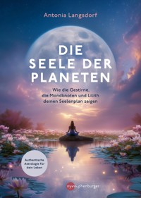 Die Seele der Planeten - Antonia Langsdorf - E-Book