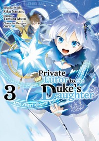Private Tutor to the Duke’s Daughter (Manga) Volume 3 - Riku Nanano - E-Book