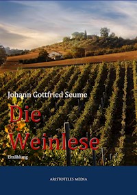 Die Weinlese - Johann Gottfried Seume - E-Book