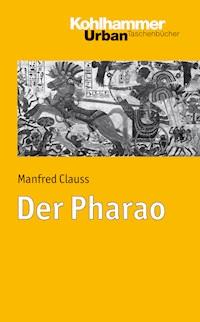 Der Pharao - Manfred Clauss - E-Book