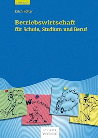 Betriebswirtschaft für Schule, Studium und Beruf - Erich Hölter - E-Book
