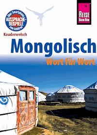 Reise Know-How Sprachführer Mongolisch - Wort für Wort: Kauderwelsch-Band 68 -  Arno Günther - E-Book