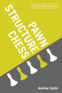 Pawn Structure Chess - Andrew Soltis - E-Book