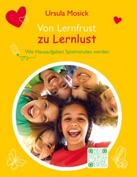 Von Lernfrust zu Lernlust - Ursula Mosick - E-Book