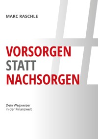 #vorsorgenstattnachsorgen - Marc Raschle - E-Book
