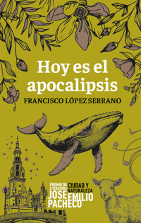Hoy es el apocalipsis - Francisco López Serrano - E-Book