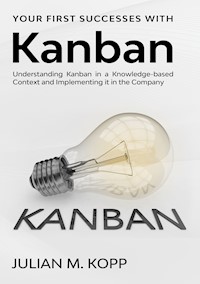 Your First Successes with Kanban - Julian M. Kopp - E-Book