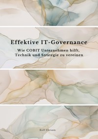 Effektive IT-Governance - Rolf Ehrsam - E-Book