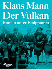 Der Vulkan. Roman unter Emigranten - Klaus Mann - E-Book