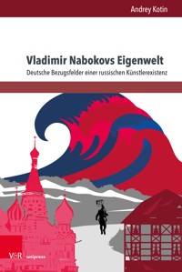 Vladimir Nabokovs Eigenwelt - Andrey Kotin - E-Book