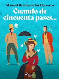 Cuando de cincuenta pases... - Manuel Bretón de los Herreros - E-Book