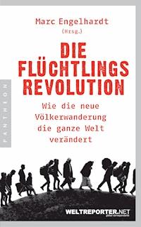 Die Flüchtlingsrevolution -  - E-Book