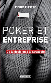 Poker et entreprise - Pierre Fiastre - E-Book