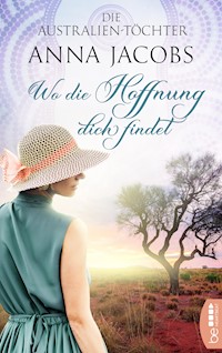 Die Australien-Töchter - Wo die Hoffnung dich findet - Anna Jacobs - E-Book
