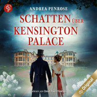 Schatten über Kensington Palace - Ein Fall für Wrexford and Sloane, Band 3 (Ungekürzt) - Andrea Penrose - Hörbuch