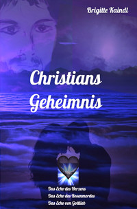 Christians Geheimnis - Brigitte Kaindl - E-Book