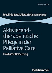 Aktivierend-therapeutische Pflege in der Palliative Care -  - E-Book