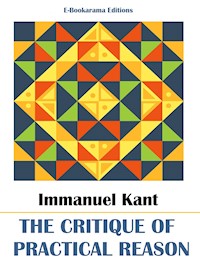 The Critique of Practical Reason - Immanuel Kant - E-Book