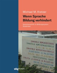 Wenn Sprache Bildung verhindert - Michael M. Kretzer - E-Book