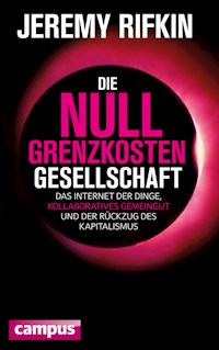 Die Null-Grenzkosten-Gesellschaft - Jeremy Rifkin - E-Book