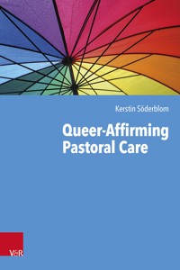 Queer-Affirming Pastoral Care - Kerstin Söderblom - E-Book