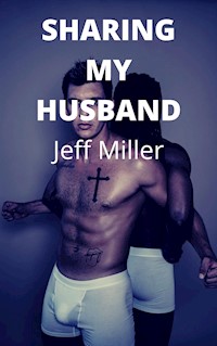 Sharing My Husband - Jeff Miller - E-Book