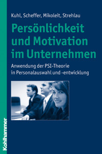 Persönlichkeit und Motivation im Unternehmen - Julius Kuhl - E-Book