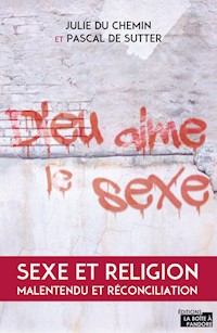 Dieu aime le sexe - Julie Du Chemin - E-Book