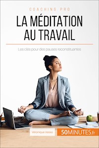 La méditation au travail - Véronique Vesiez - E-Book