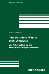The Fourfold Way in Real Analysis - André Unterberger - E-Book