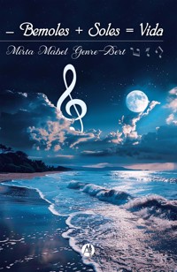 - Bemoles + Soles = Vida - Mirta Mabel Genre-Bert - E-Book