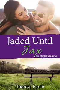 Jaded Until Jax - Theresa Paolo - E-Book