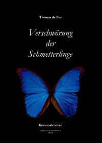 Verschwörung der Schmetterlinge - Thomas de Bur - E-Book