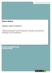 Sartre oder Camus? - Klaus Robra - E-Book