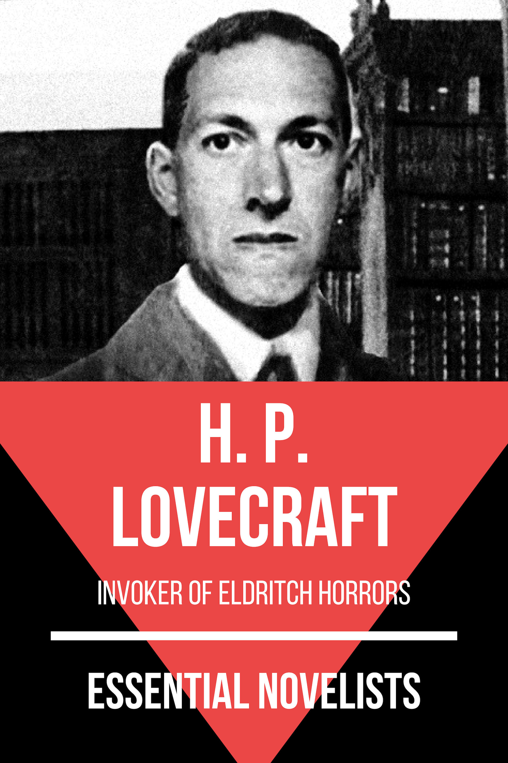 Essential Novelists - H. P. Lovecraft - H. P. Lovecraft - E-Book