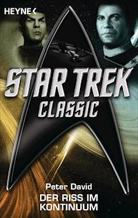Star Trek - Classic: Der Riss im Kontinuum - Peter David - E-Book