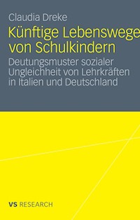 Künftige Lebenswege von Schulkindern - Claudia Dreke - E-Book