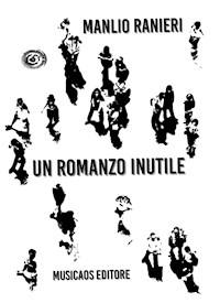 Un romanzo inutile - Manlio Ranieri - E-Book