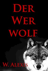 Der Werwolf - W. Alexis - E-Book