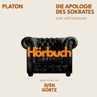 Die Apologie des Sokrates. Eine Verteidigung. - Hörbuchzeit - Hörbuch
