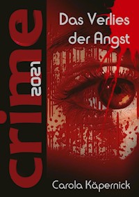 Crimetime - Das Verlies der Angst - Carola Käpernick - E-Book